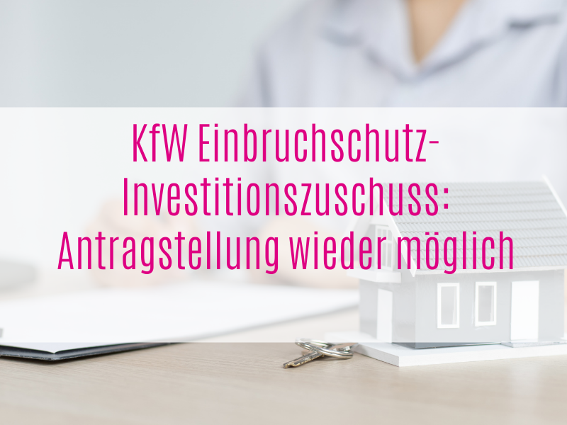 KfW Einbruchschutz-Investitionszuschuss: Antragstellung wieder möglich